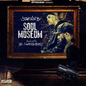 Soul Museum by Starvin B & Fel Sw...