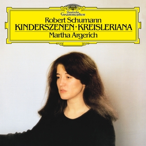 Schumann: Kinderszenen, Op. 15; Kreisleriana, Op. by Argerich, Martha