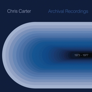 Archival 1973 To 1977 by Carter, Chris