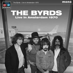 Live In Amsterdam 1970 by Byrds, the