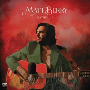 Gather Up by Berry, Matt