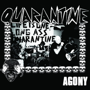 Agony by Quarantine