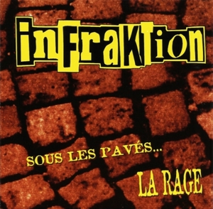 Sous Les Paves Le Rage by Infraktion