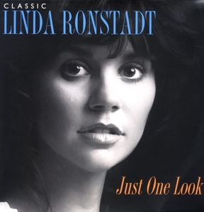 Classic Ronstadt: Just One Look by Linda Ronstadt