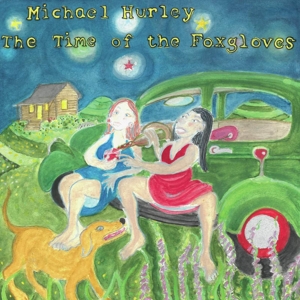 Time of the Foxgloves by Hurley, Michael