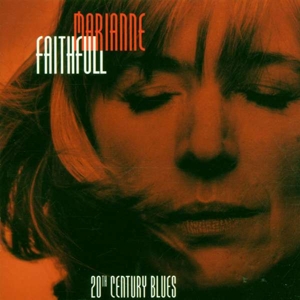Twentieth Century Blues - an Evening In the Weimar Republic by Marianne Faithfull