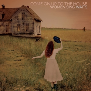 Come On Up To the House - Women Sing Waits by V/A
