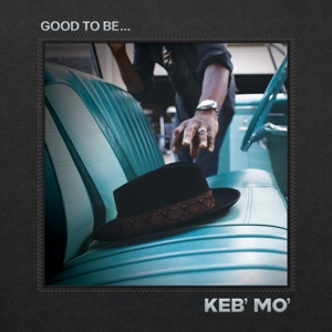 Good To Be... by Keb' Mo'