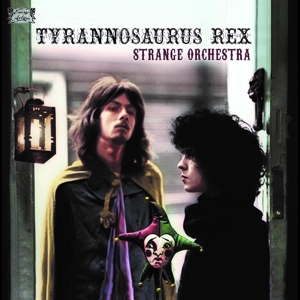 Strange Orchestra by Tyrannosaurus Rex