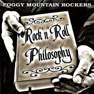 Rock & Roll Philosophy by Foggy Mountain Rockers