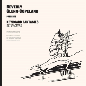 Keyboard Fantasies Reimagined by Glenn-Copeland, Beverly