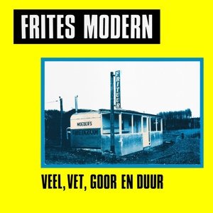 Veel, Vet, Goor En Duur by Frites Modern