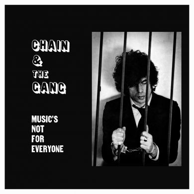 Music's Not For Everyone by Chain & the Gang