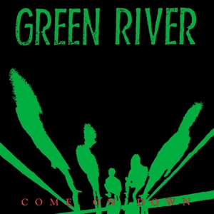 Come On Down by Green River