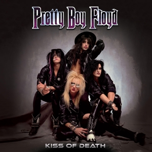 Kiss of Death by Pretty Boy Floyd