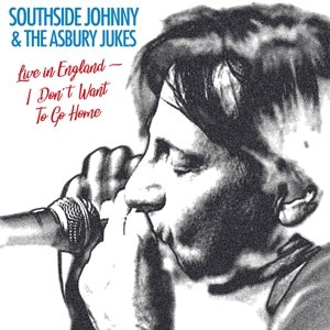 I Don't Wanna Go Home - Live by Southside Johnn & ...