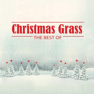Christmas Grass: the Best of by V/A