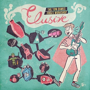 Elusive: the Tom Dawes Jingle Workshop by Dawes, Tom