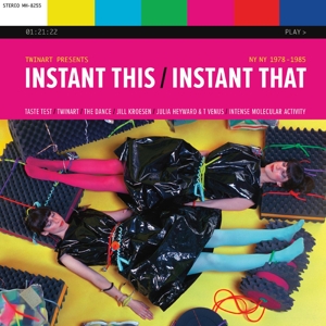 Instant This / Instant That: Ny Ny 1978-1985 by Twinart