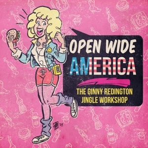 Open Wide America: the Ginny Redington Jingle Workshop by Redington, Ginny
