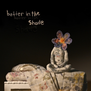 Better In the Shade by Watson, Patrick
