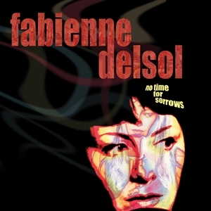 No Time For Sorrows by Delsol, Fabienne