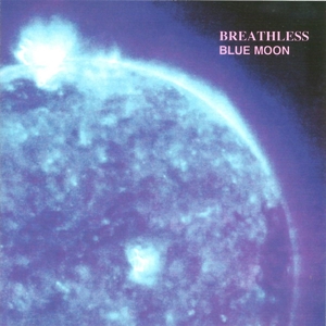 Blue Moon by Breathless