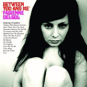 Between You and Me by Delsol, Fabienne