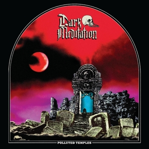 Polluted Temples by Dark Meditation