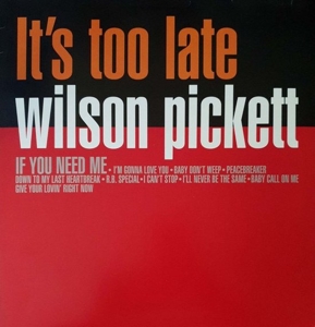 It's Too Late by Picket, Wilson