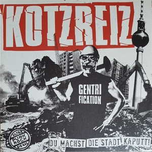Du Machts Die Stadt Kaputt (Re-Issue) by Kotzreiz