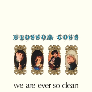 We Are Ever So Clean by Blossom Toes