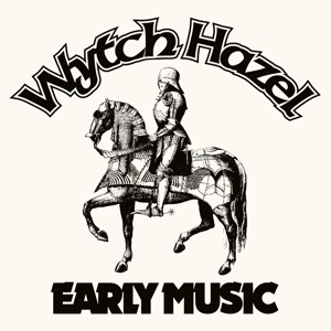 Early Music by Wytch Hazel