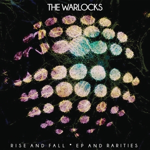 Rise and Fall: Ep and Rarities by Warlocks, the