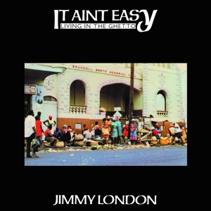 It Ain't Easy Living In the Ghetto by London, Jimmy
