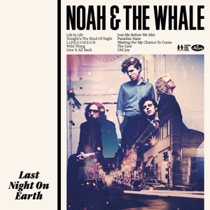 Last Night On Earth by Noah & the Whale