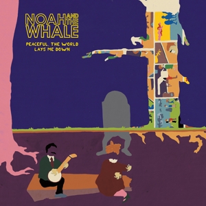 Peaceful, the World Lays Me Down by Noah & the Whale