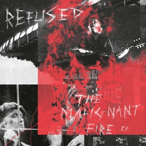 Malignant Fire by Refused