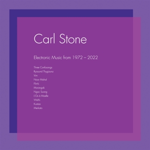 Electronic Music From 1972-2022 by Stone, Carl