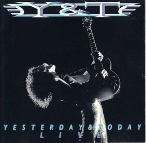 Yesterday and Today Live by Y&T