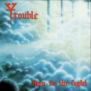 Run To the Light by Trouble