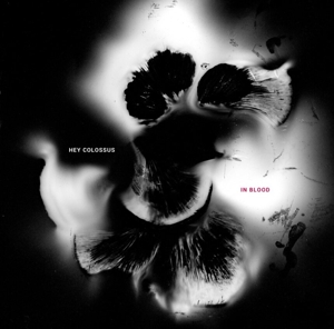 In Blood by Hey Colossus