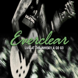 Live At the Whisky a Go Go by Everclear