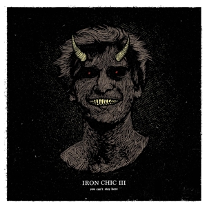 You Can't Stay Here by Iron Chic