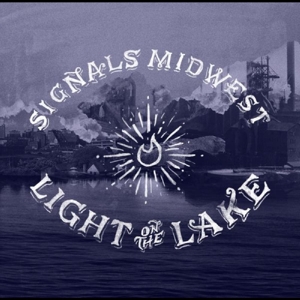 Light On the Lake by Signals Midwest