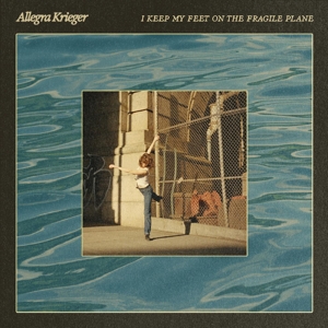 I Keep My Feet On the Fragile Plane by Krieger, Allegra
