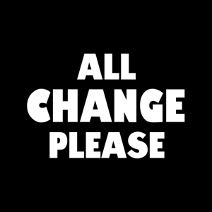 All Change Please by Mirror Glaze