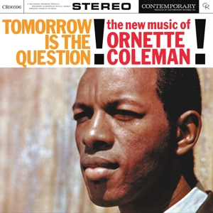 Tomorrow is the Question! by Ornette Coleman