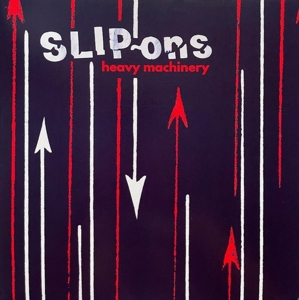 Heavy Machinery Ep by Slip-Ons