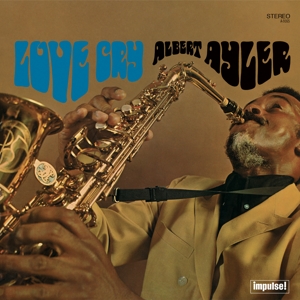 Love Cry by Ayler, Albert